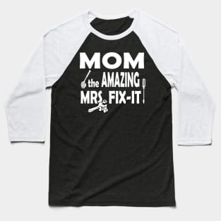 Mom The Amazing Mrs. Fix-It Fun Handyman Gift for Mom Mother Handywoman Gifts Baseball T-Shirt